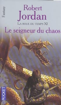 La roue du temps Tome 11 : le seigneur du chaos
