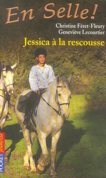 En selle ! - tome 5 jessica a la rescousse - vol05