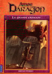 Amos Daragon - tome 10 La grande croisade