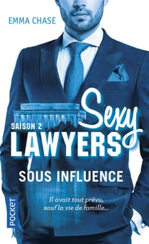 Sexy lawyers Tome 2 : sous influence