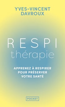 Respithérapie - Découvrez les pouvoirs du souffle sur la prévention santé