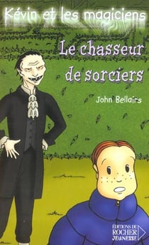 Kévin et les magiciens t.5 - le chasseur de sorciers