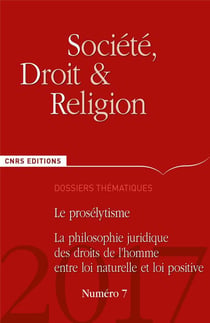 SOCIETE, DROIT & RELIGION Tome 7 : le prosélytisme, les droits de l'homme
