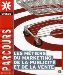 Les métiers du marketing, de la vente et de la publicité