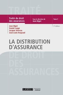 Traité de droit des assurances Tome 2 - la distribution d'assurance (3e édition)