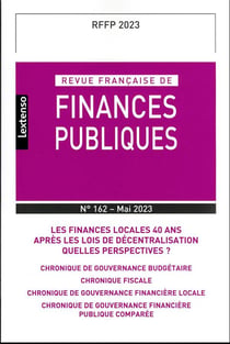 Revue française de finances publiques n.162 : Les finances locales 40 ans après les lois de décentralisation : quelles perspectives ?