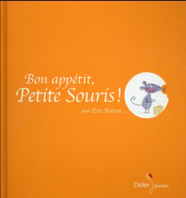 Bon appétit, Petite Souris !