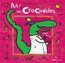 Ah ! les crocodiles