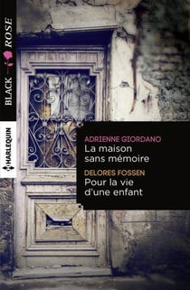La maison sans mémoire - pour la vie d'une enfant