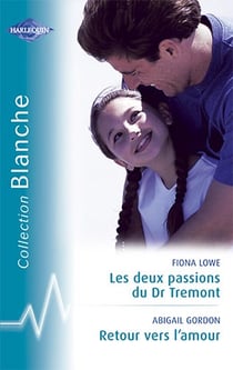 Les deux passions du Dr Tremont - retour vers l'amour