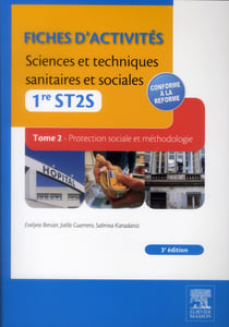 Fiches d'activités. Sciences et techniques sanitaires et sociales - 1re ST2S (TOME2)