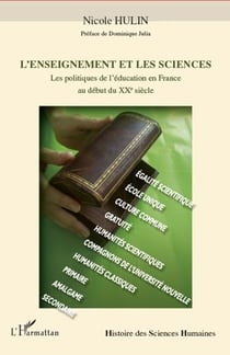 L'enseignement et les sciences - les politiques de l'éducation en France au début du XX siècle