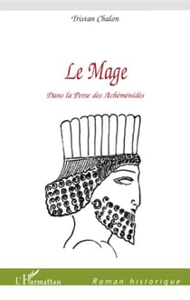 Le mage dans la perse des achéménides