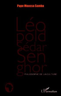 Léopold sédar senghor - philosophe de la culture