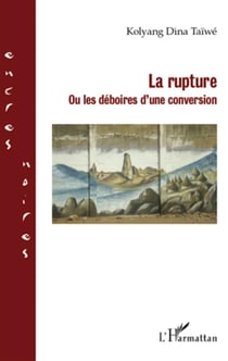La rupture - ou les déboires d'une conversion