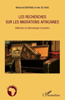 Recherches sur les migrations africaines - méthodes et méthodologies innovantes