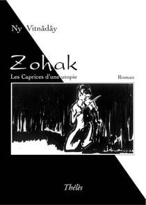 Zohak - les caprices d'une utopie