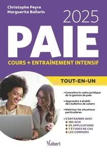 Paie : Cours + entraînement intensif - Tout pour réussir, à jour des dernières dispositions légales (édition 2025)