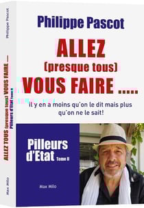 Pilleurs d'Etat Tome 2 - allez (presque tous) vous faire...