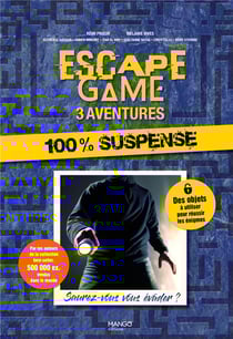 Escape game 3 aventures : 100 % suspense. saurez-vous vous evader ?