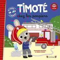 Timoté chez les pompiers : écoute aussi l'histoire