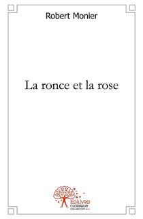 La ronce et la rose