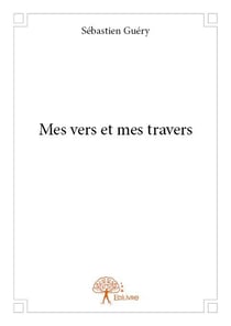 Mes vers et mes travers