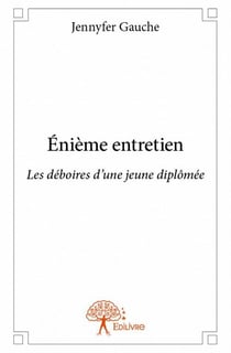 Énième entretien - les déboires d'une jeune diplômée