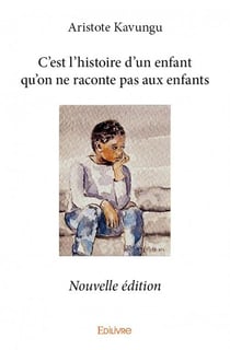 C'est l'histoire d'un enfant qu'on ne raconte pas aux enfants - Nouvelle édition