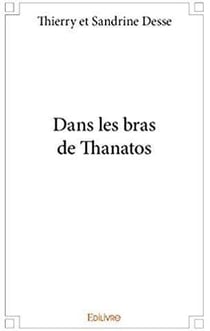 Dans les bras de thanatos