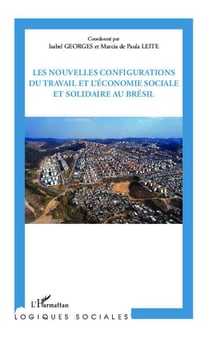 Les nouvelles configurations du travail et l'économie sociale et solidaire au Brésil