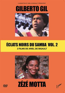 Eclats noirs du Samba - Vol. 2 : Gilberto Gil + Zézé Motta
