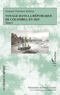 Voyage dans la république de Colombia, en 1823 Tome 1