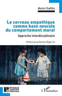 Le cerveau empathique comme base neurale du comportement moral : Approche interdisciplinaire