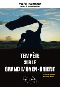 Tempête sur le grand Moyen-Orient (2e édition)