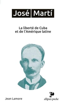 José Marti - la liberté de Cuba et de l'Amérique latine