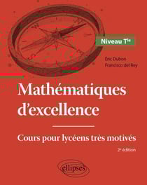 Mathématiques d'excellence : Terminale - Cours pour lycéens très motivés