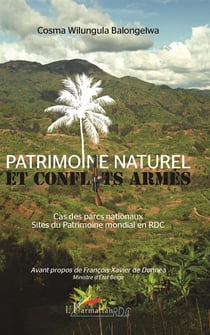 Patrimoine naturel et conflits armés - cas des parcs nationaux - sites du patrimoine mondial en RDC