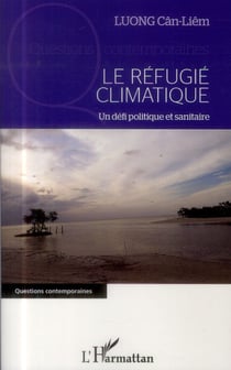 Le réfugié climatique - un défi politique et sanitaire