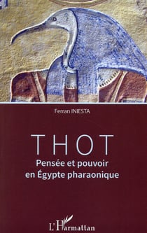 Thot - pensée et pouvoir en Egypte pharaonique