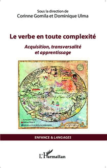 Le verbe en toute complexité - acquisition, transversalité et apprentissage