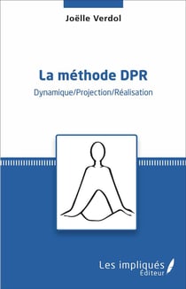 La méthode DPR : Dynamique/Projection/Réalisation