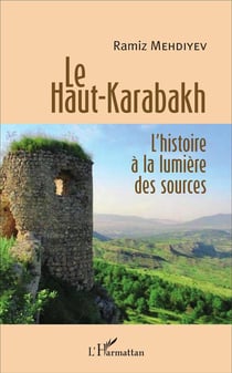 Le Haut-Karabakh : L'histoire à la lumière des sources
