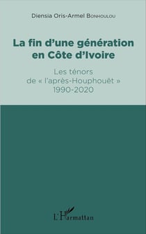 La fin d'une génération en Côte d'Ivoire - les ténors de "l'après-Houphouët" 1990-2020