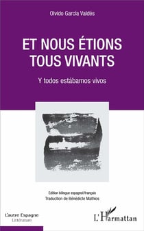 Et nous étions tous vivants : Y todos estabamos vivos
