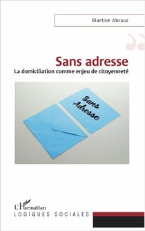 Sans adresse - la domiciliation comme enjeu de citoyenneté