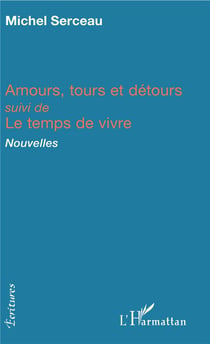 Amours, tours et détours - le temps de vivre