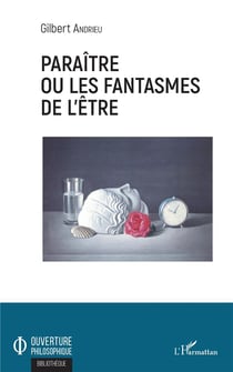 Paraître où les fantasmes de l'être