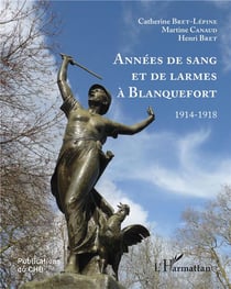 Années de sang et de larmes à Blanquefort - 1914-1918