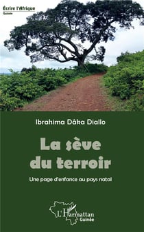 La sève du terroir - une page d'enfance au pays natal